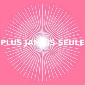 Plus jamais seule