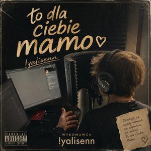 TO DLA CIEBIE MAMO