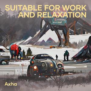 Suitable for Work and Relaxation