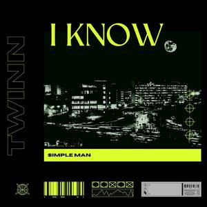 I Know
