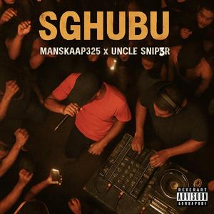 Sghubu (feat. Snip3r)