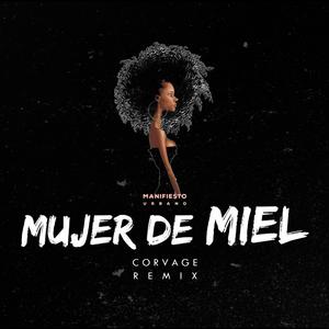 Mujer De Miel (CORVAGE Remix)