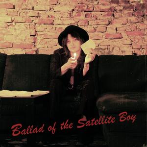 Ballad Of The Satellite Boy