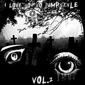 I LOVE YOU SO JUMPSTYLE Vol.2 (Fanmade, Slowed)