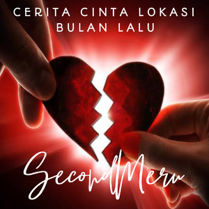 Cerita Cinta Lokasi Bulan Lalu