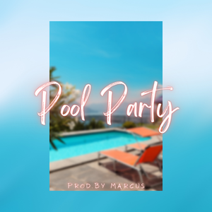 [盛夏派对][Free]”Pool Party“(BoomBap type. beats)