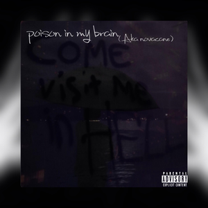 poison In my brain (aka novacane)