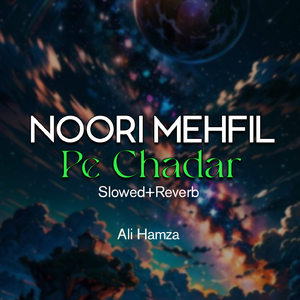 Noori Mehfil Pe Chadar Lofi