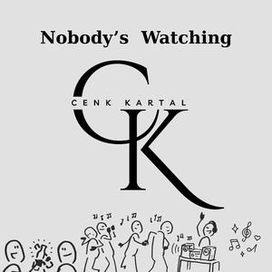 Nobody's Watching (Original Mix)