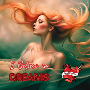 I Believe in Dreams
