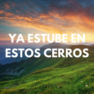 Ya Estube en Estos Cerros