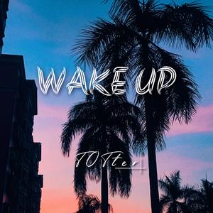 WAKE UP