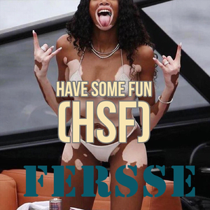 Have Some Fun (H.S.F.)