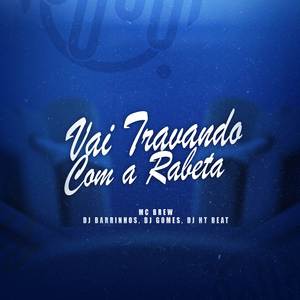 VAI TRAVANDO COM A RABETA