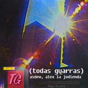 Tg (Todas Guarras)