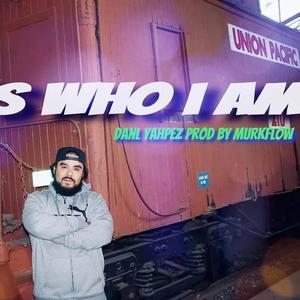 S Who I Am