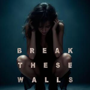 Break These Walls