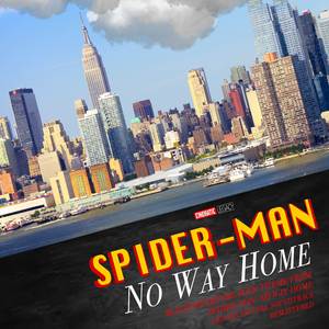 Spider-Man: No Way Home - Arachnoverture Main Theme (From "Spider-Man: No Way Home" Motion Picture Soundtrack) (Remastered 2021)