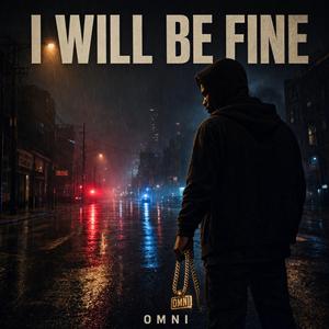 I WILL BE FINE (feat. Eli Fross)