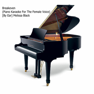 Breakeven (Piano Karaoke for the Female Voice) [By Ear]