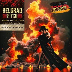 Belgrad Bitch: Rücksichtslos