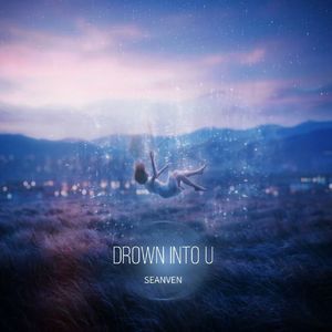 Drown Into You