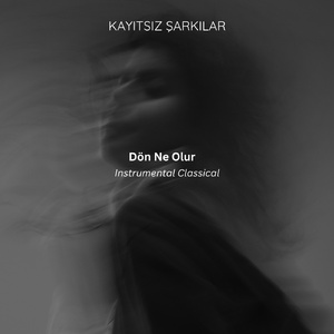 Dön Ne Olur (Instrumental Version)