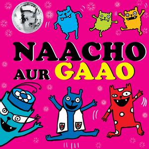 Naacho Aur Gaao