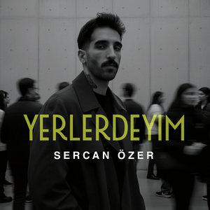 Yerlerdeyim