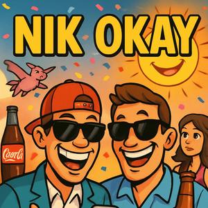 Nik okay