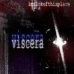 viscera (i'm sick of this place) (single version)