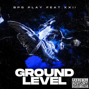 Ground Level (feat. XXII)
