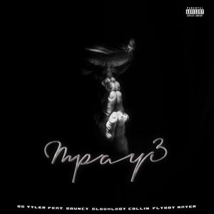 Mpay3 (feat. Bouncy, Globalboy Collin & Flyboy Mayer)