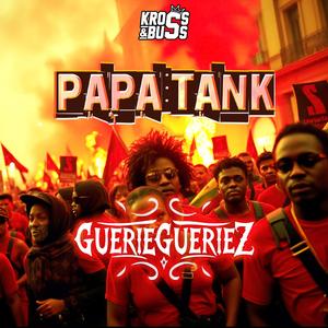 Guerie Gueriez (feat. Papa Tank)