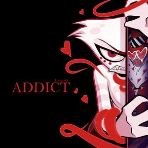 Addict (From "Hazbin Hotel") [feat. B-Lion & Kotori]