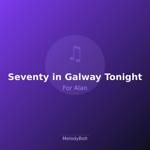 Seventy in Galway Tonight
