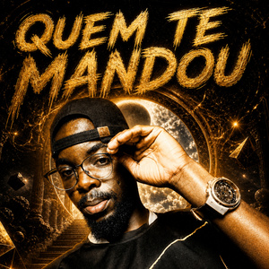 QUEM TE MANDOU
