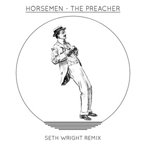 The Preacher (Seth Wright Remix)