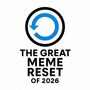 The great meme reset of 2026