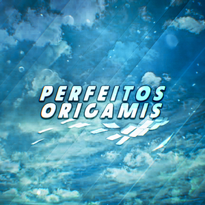 Perfeitos Origamis