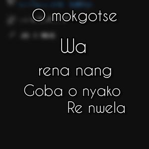 O Mokgotse wa rena nang goba o nyako re nwela(SGARI SA & MRSA & KAIVA)