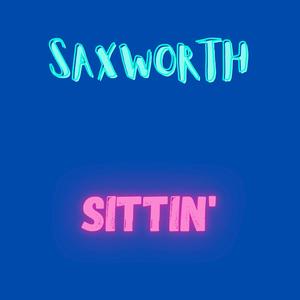 Sittin' (feat. Jeff Hackworth)