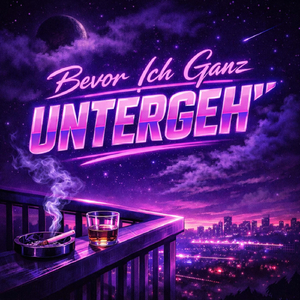 Bevor Ich Ganz Untergehe...