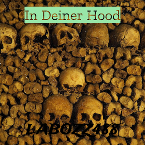 In Deiner Hood