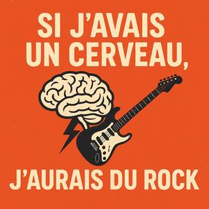 Si j'avais un cerveau