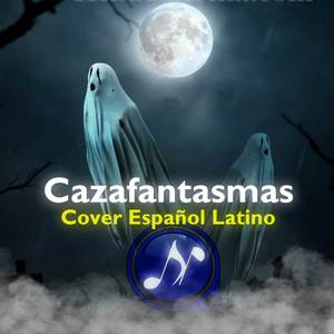 Cazafantasmas (Cover Español Latino)