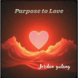 Purpose to Love