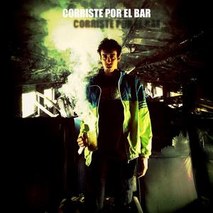 Corriste por el bar