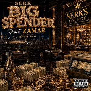 Big Spender (feat. Zamar) (Produced By Beats By Talent)