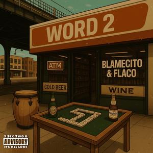 Word 2 (feat. Flaco)
